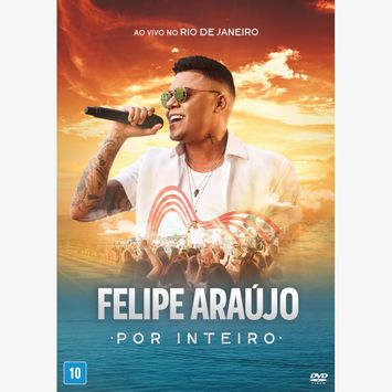por-inteiro-ao-vivo-no-rio-de-janeiro-2018-dvd-felipe-araujo-00602567882817-26060256788281